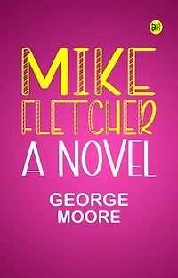 Mike Fletcher: A Novel