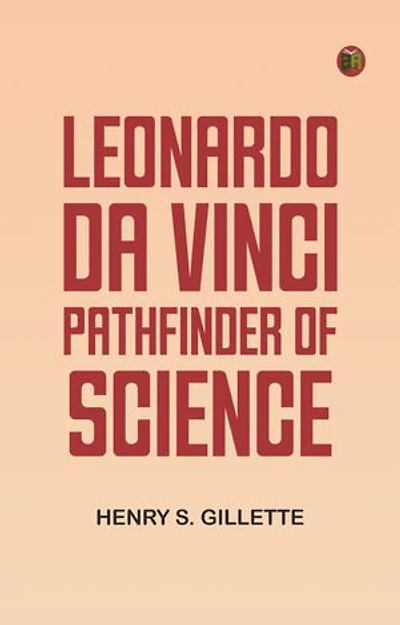 Leonardo da Vinci, Pathfinder of Science