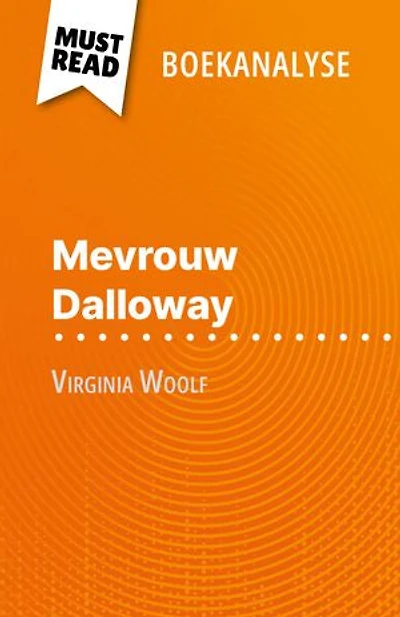 Mevrouw Dalloway van Virginia Woolf (Boekanalyse): Volledige analyse en gedetailleerde samenvatting van het werk