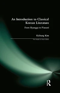An Introduction to Classical Korean Literature: From Hyangga P'Ansori: P'Ansori