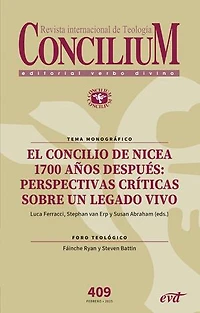 El Concilio de Nicea 1700 años después: perspectivas críticas sobre un legado vivo: Concilium 409