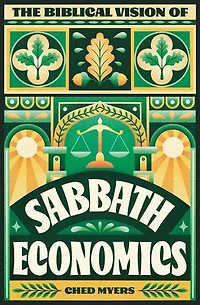 The Biblical Vision of Sabbath Economics