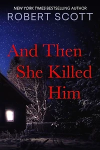 And Then She Killed Him