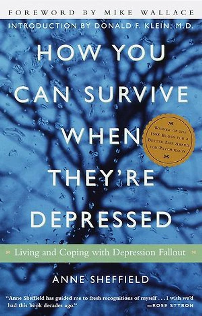 How You Can Survive When They're Depressed: Living And Coping With Depression Fallout