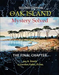 Oak Island Mystery: Solved: The Final Chapter