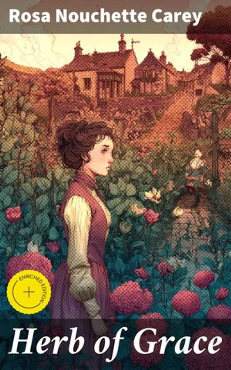 Herb of Grace: A Tale of Victorian Society, Family Drama, and Moral Dilemmas
