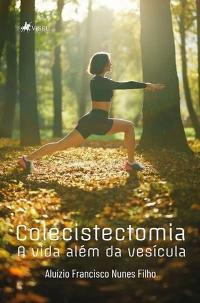 Colecistectomia: A vida além da vesícula
