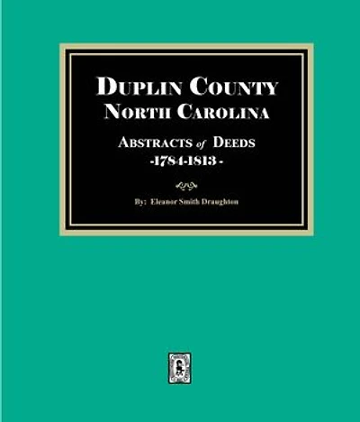 Duplin County, North Carolia Deeds, 1784-1813