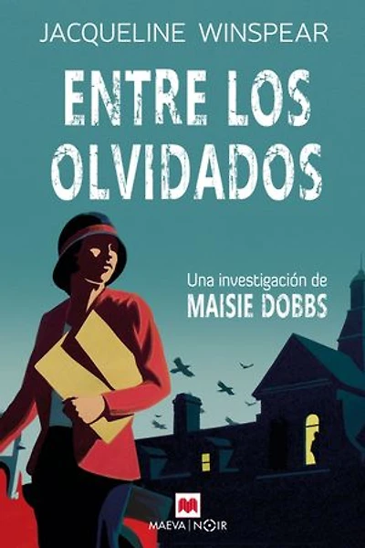Entre los olvidados (Serie Maisie Dobbs 6): Una investigación de Maisie Dobbs
