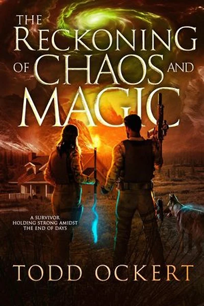 The Reckoning of Chaos and Magic: Supernatural Apocalyptic War, #3