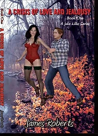 A Crisis Of Love And Jealousy: Book One