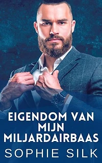 Eigendom van Mijn Miljardairbaas: Een kantoorromance met een miljardairbaas