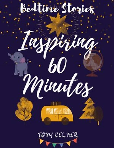 60 Minutes of Inspiring Bedtime Stories for Your Child