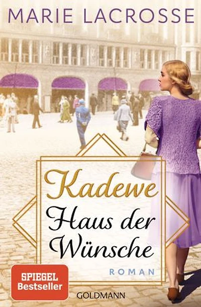 KaDeWe. Haus der Wünsche: Roman - Die Kaufhaus-Saga 2