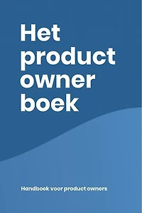 Het product owner boek: Handboek voor product owners