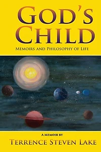 GOD'S CHILD: MEMOIRS AND PHILOSOPHY OF LIFE