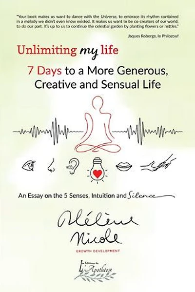 Unlimiting my life: 7 days to a more generous, creative and sensual life