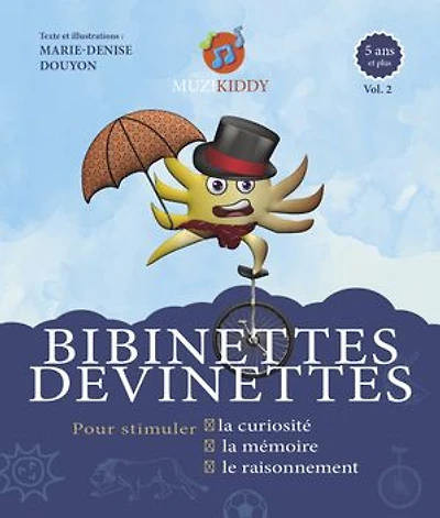 Bibinettes Devinettes Vol 2(French Edition): Pour stimuler la curiosité la mémoire et le raisonnement