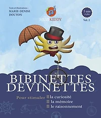 Bibinettes Devinettes Vol 2(French Edition): Pour stimuler la curiosité la mémoire et le raisonnement