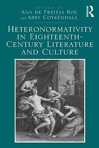 Heteronormativity Eighteenth-century Literature And Culture