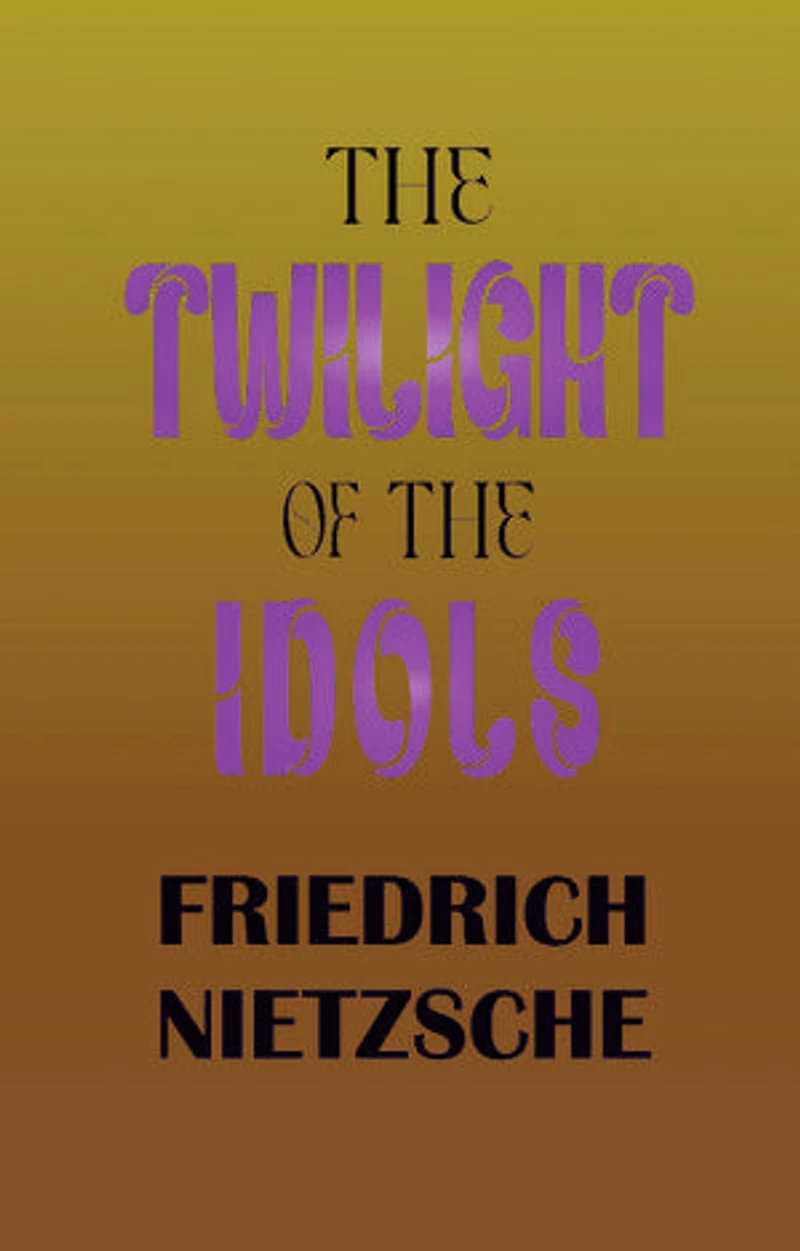 The Twilight of the Idols