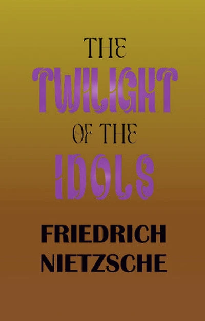 The Twilight of the Idols