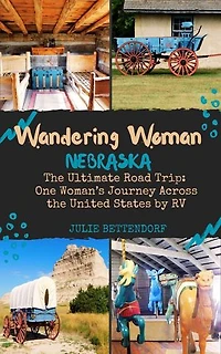 Wandering Woman: Nebraska: Wandering Woman