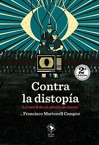 Contra la distopía: La cara B de un género de masas