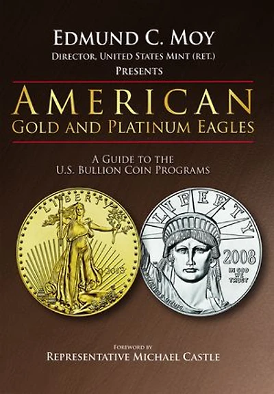 American Gold and Platinum Eagles: A Guide to the U.S. Bullion Coin Programs