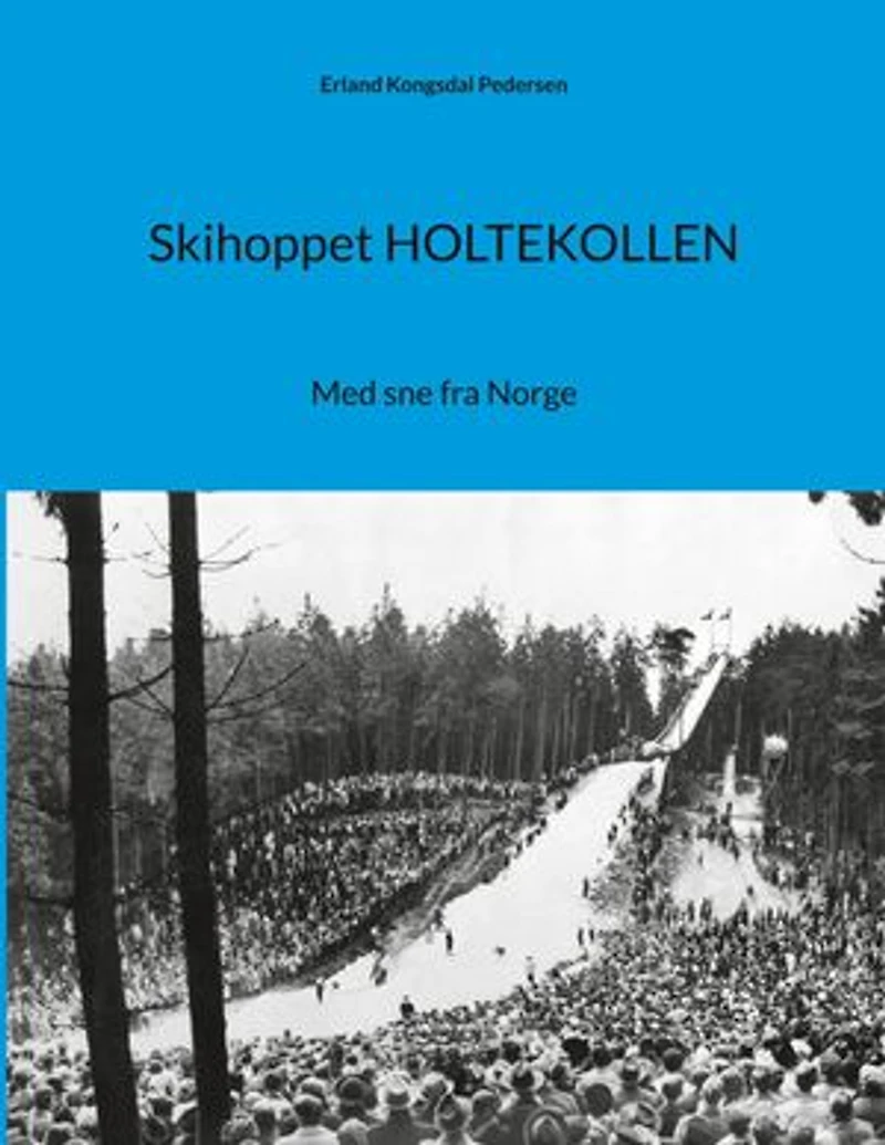 Skihoppet HOLTEKOLLEN: Med sne fra Norge