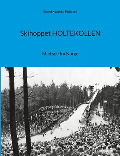Skihoppet HOLTEKOLLEN: Med sne fra Norge