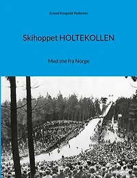 Skihoppet HOLTEKOLLEN: Med sne fra Norge
