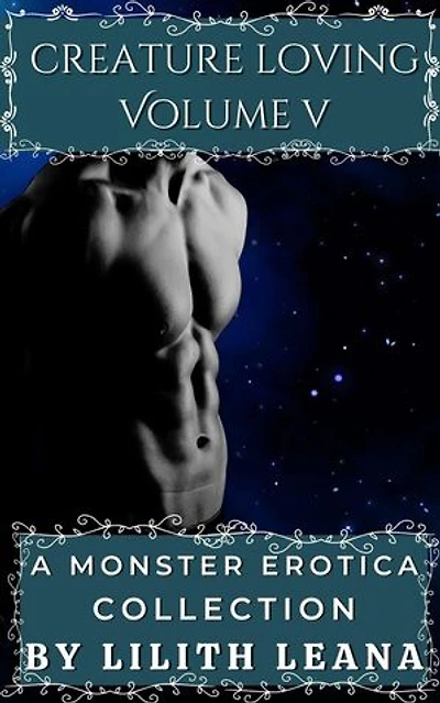 Creature Loving Volume 5: A Monster Erotica Collection: Creature Loving