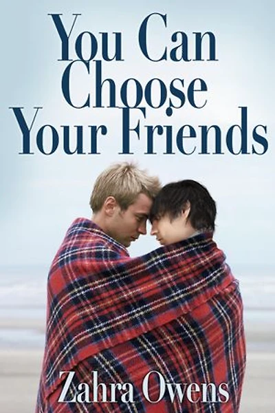 You Can Choose Your Friends