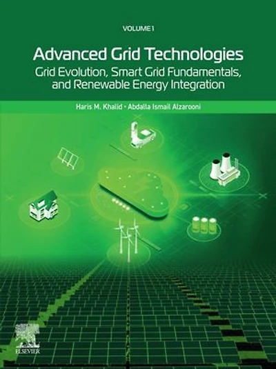 Advanced Grid Technologies, Volume 1: Evolution, Smart Fundamentals, and Renewable Energy Integration