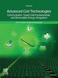 Advanced Grid Technologies, Volume 1: Evolution, Smart Fundamentals, and Renewable Energy Integration