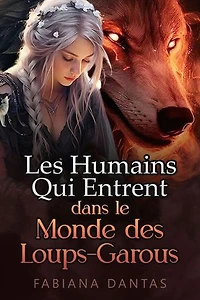 Les Humains Qui Entrent dans le Monde des Loups-Garous