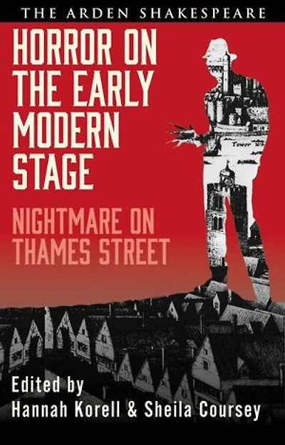 Horror on the Early Modern Stage: Nightmare Thames Street