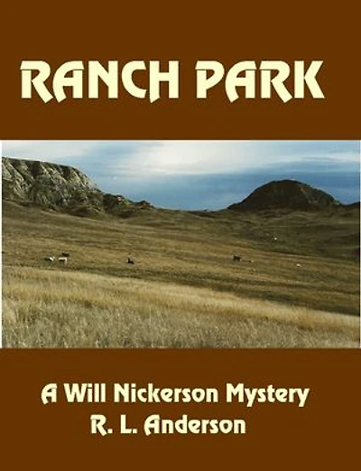 Ranch Park: A Will Nickerson Mystery