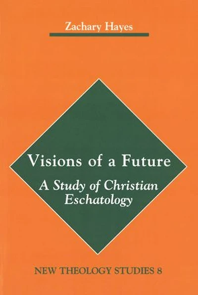 Visions of A Future: Study Christian Eschatology
