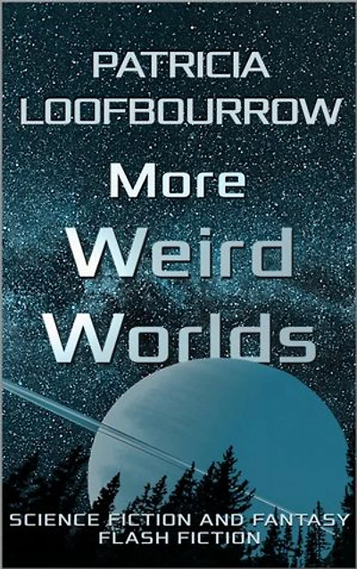 More Weird Worlds