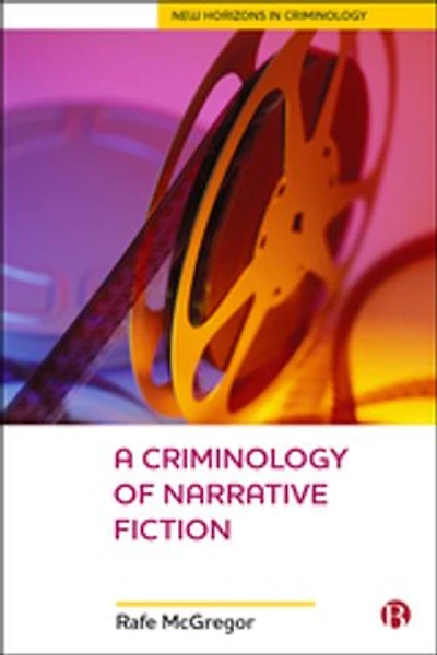 A Criminology Of Narrative Fiction
