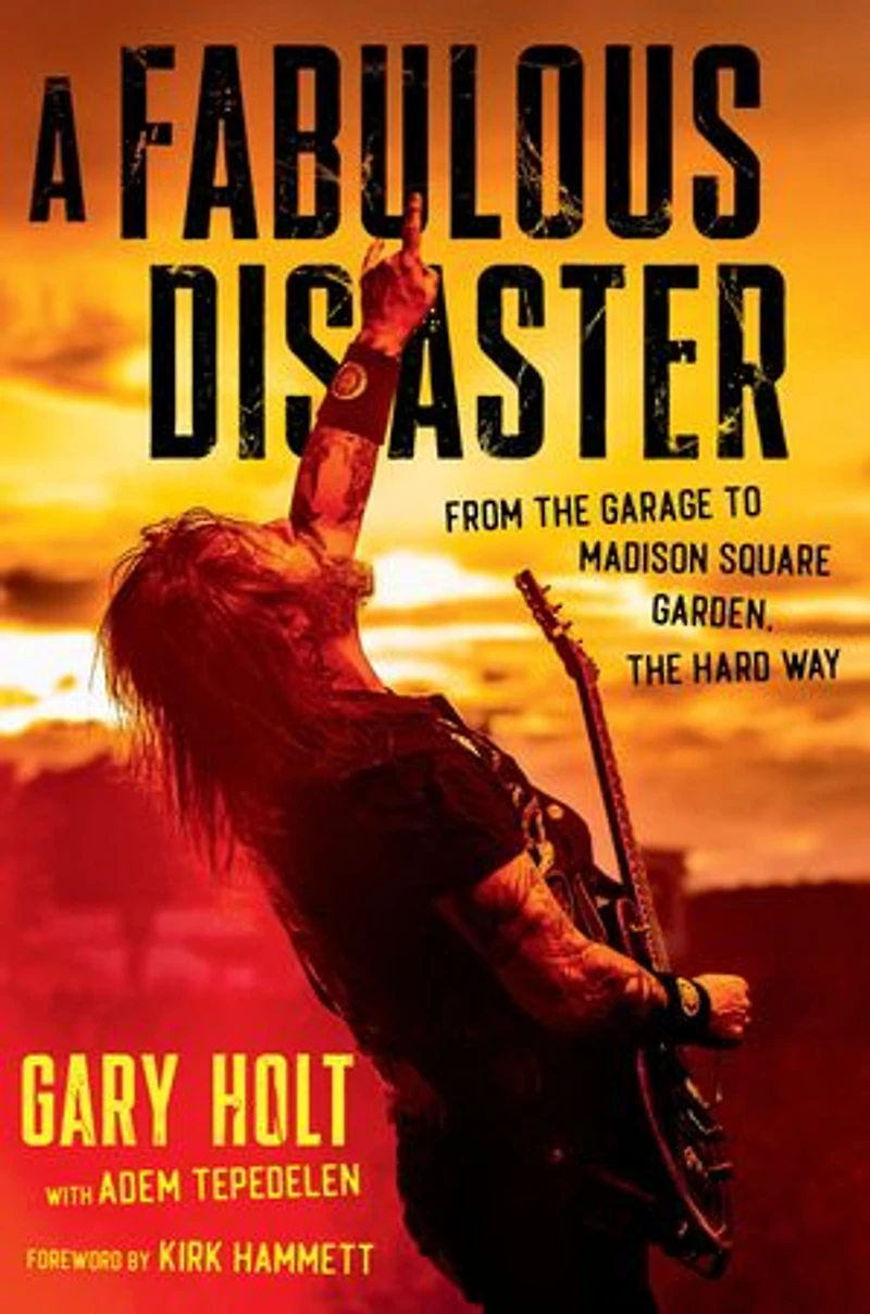 A Fabulous Disaster: From the Garage to Madison Square Garden, Hard Way