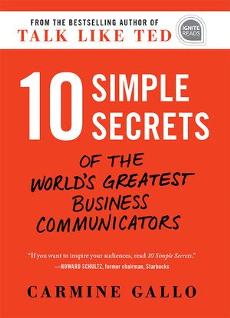 10 Simple Secrets Of The World's Greatest Business Communicators