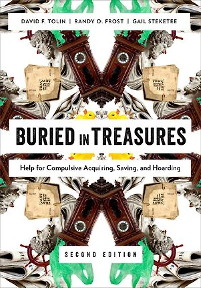 Buried Treasures: Help for Compulsive Acquiring, Saving, and Hoarding