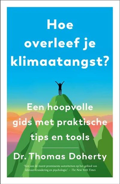 Hoe overleef je klimaatangst?: Een hoopvolle gids met praktische tips en tools