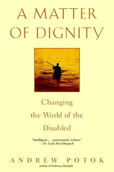 A Matter of Dignity: Changing the World Disabled