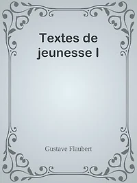 Textes de jeunesse I