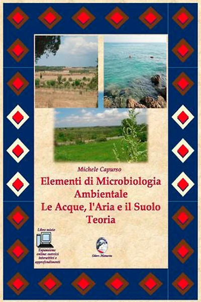 Elementi di microbiologia ambientale. Le acque, l'aria e il suolo. Teoria Edizione digitale