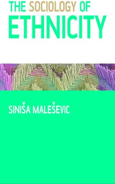 The Sociology of Ethnicity